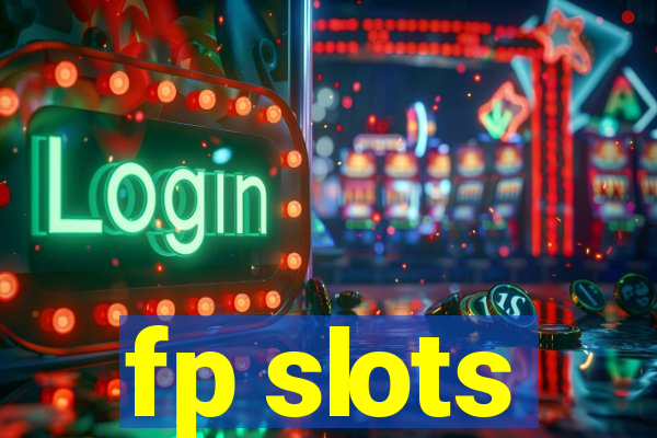 fp slots